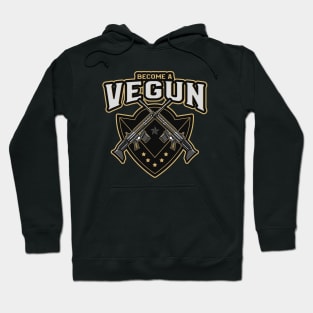 Become A Vegun Guns Hoodie